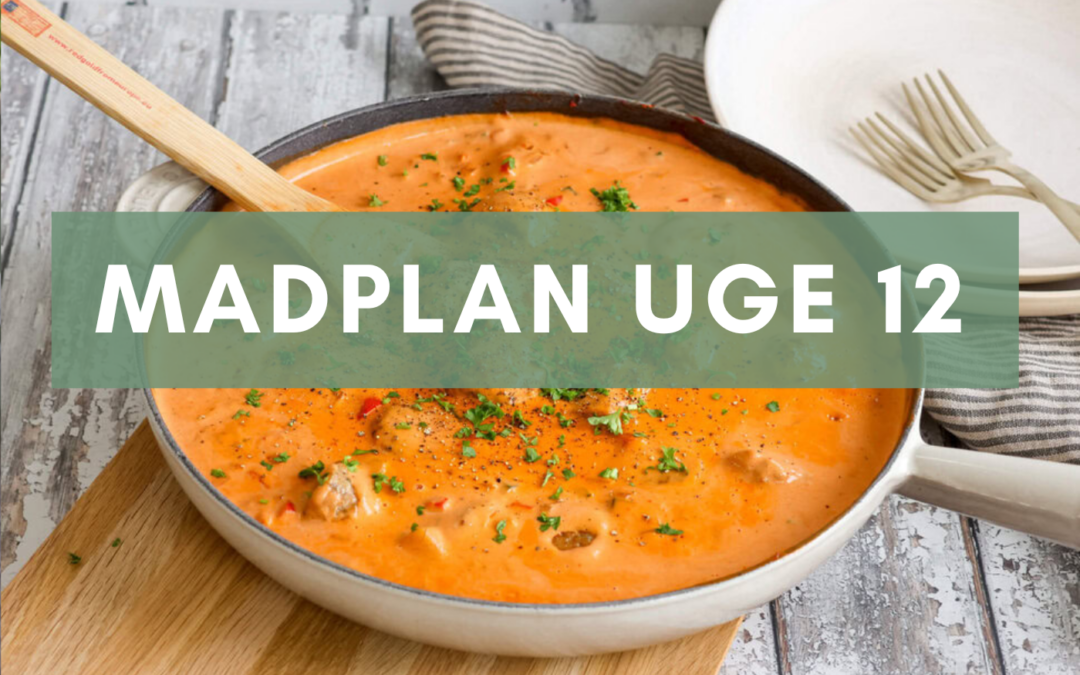 Madplan uge 12